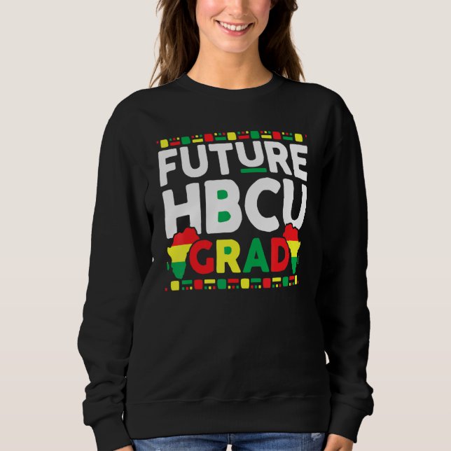Future Hbcu Grad Geschichte Schwarze Uni Männer Fr Sweatshirt (Vorderseite)