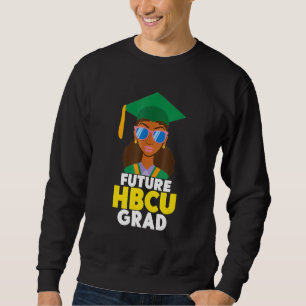 Future Hbcu Grad Girl Abschluss Historisch Blac Sweatshirt
