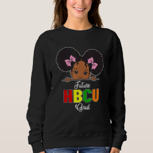 Future Hbcu Grad Girl Abschluss Historisch Blac Sweatshirt