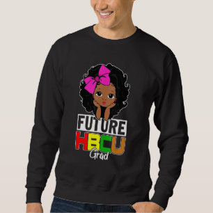 Future Hbcu Grad Girl Abschluss Historisch Blac Sweatshirt