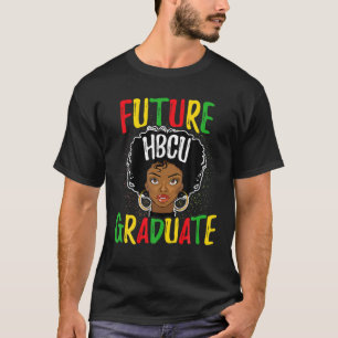 Future HBCU Grad Girl Abschluss Historisch Blac T-Shirt