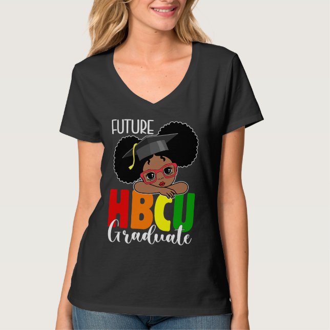 Future HBCU Grad Girl Graduation HBCU Future Colle T-Shirt (Vorderseite)