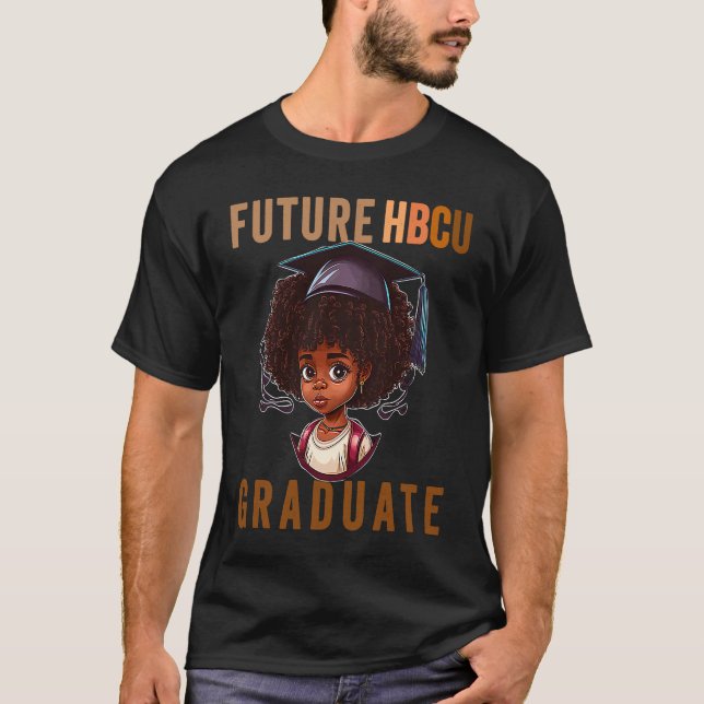 Future HBCU Grad History Black College Girl Kid Yo T-Shirt (Vorderseite)