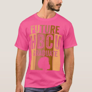 Future HBCU Grad History Black College Girl Women  T-Shirt