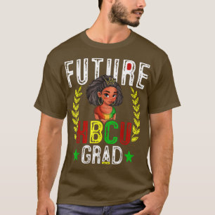 Future Hbcu Grad History Black Uni Girl Women T-Shirt