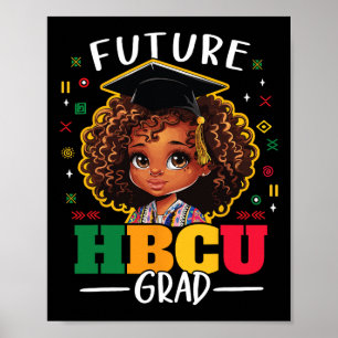 Future Hbcu Grad Kids Black Girl Afro Black Histor Poster