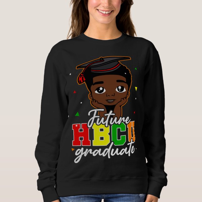 Future HBCU Graduate Happy Last Day Of School Blac Sweatshirt (Vorderseite)