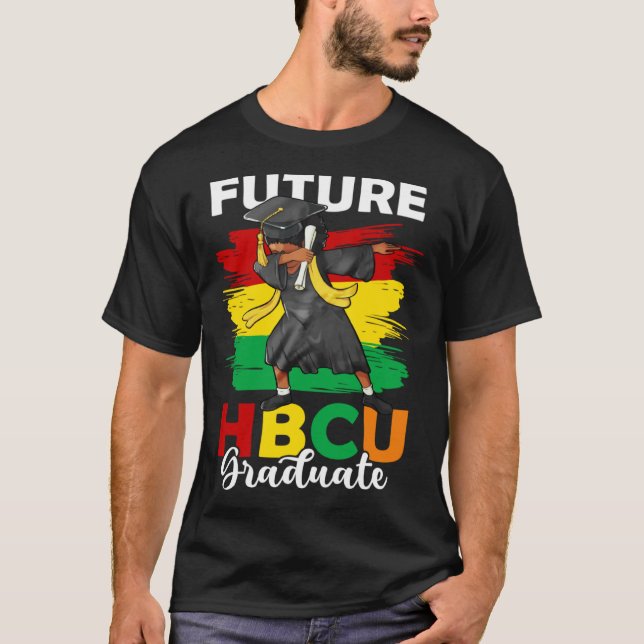 Future HBCU Graduate Happy Last Day Of School Blac T-Shirt (Vorderseite)