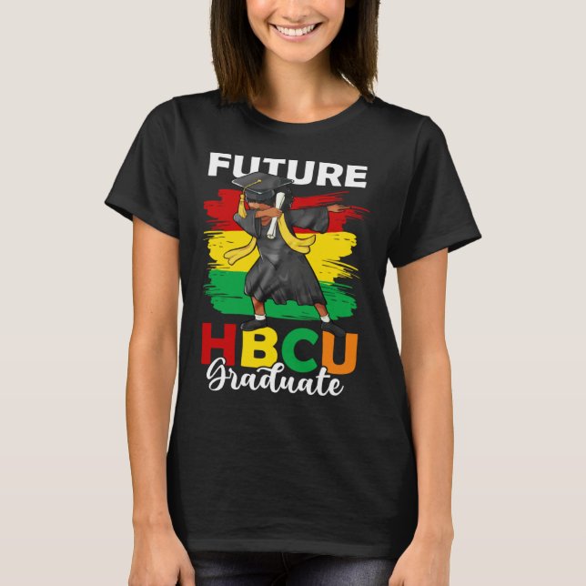 Future HBCU Graduate Happy Last Day Of School Blac T-Shirt (Vorderseite)