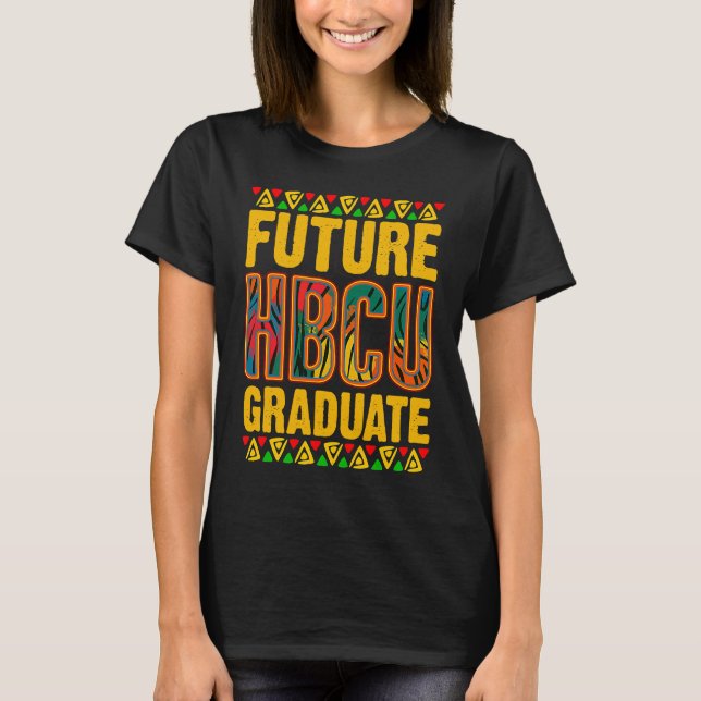 Future HBCU Graduate Historical Black Educated Alu T-Shirt (Vorderseite)