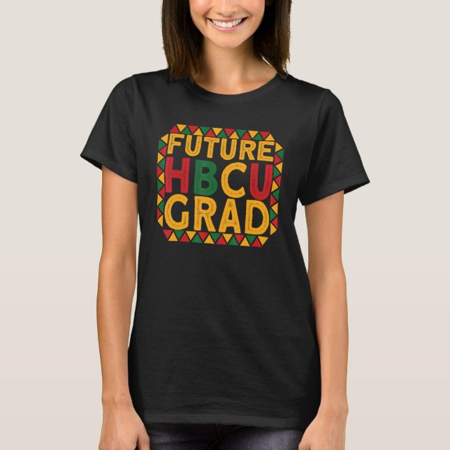 Future Hbcu Graduate Historische Black Uni U Hb T-Shirt (Vorderseite)