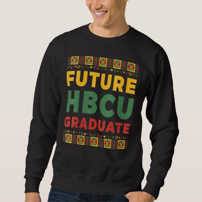 Future HBCU Graduate Historische Schwarze Uni Männ Sweatshirt (Vorderseite)