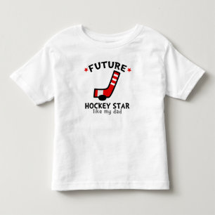 Future Hockey Star wie mein Vater Kleinkind T-shirt