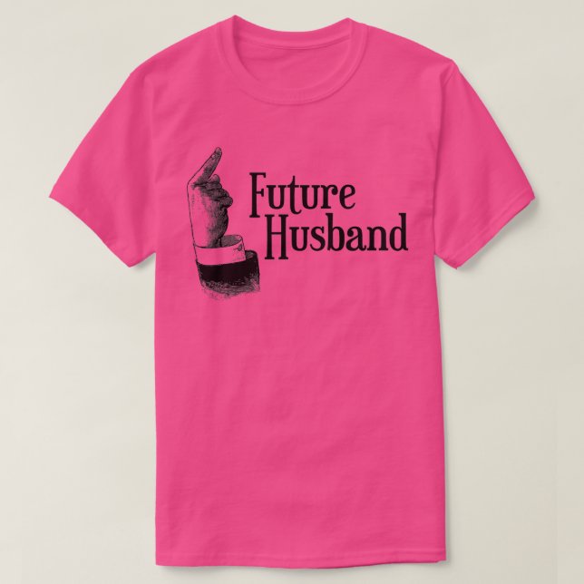 Future Husband 1 T-Shirt (Design vorne)