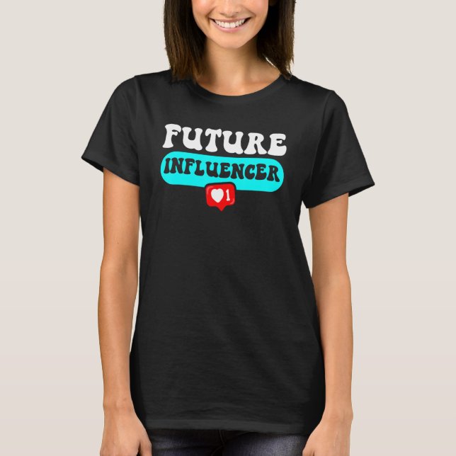 Future Influencer Content Creator Social Media Vlo T-Shirt (Vorderseite)