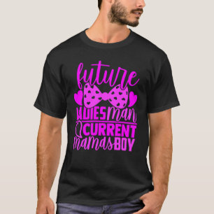 Future Ladys Man Current Mamas Boy Valentine Son T-Shirt