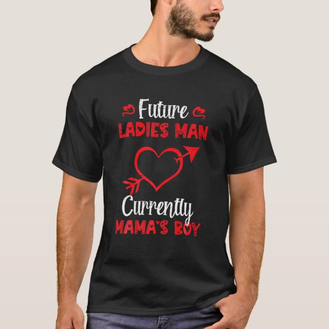 Future Ladys Man Derzeit Mamas Boy Happy Valen T-Shirt (Vorderseite)