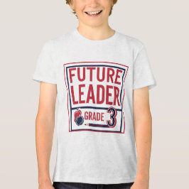 Future Leader Grade 3 – Custom School Tri-Blend Shirt