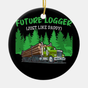 Future LoggerGenau wie Daddy Green Skidder Keramik Ornament