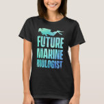 Future Marine Biologe Biology Ocean Science Studie T-Shirt<br><div class="desc">Künftiger Meeresbiologe Biologie Ozeanwissenschaftswissenschaftler Männer</div>