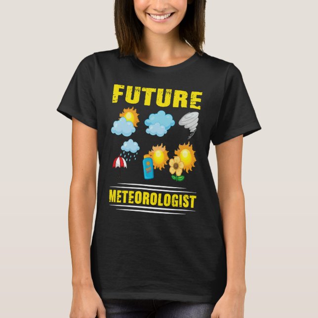 Future Meteorologist Climate Weather Meteorology T-Shirt (Vorderseite)