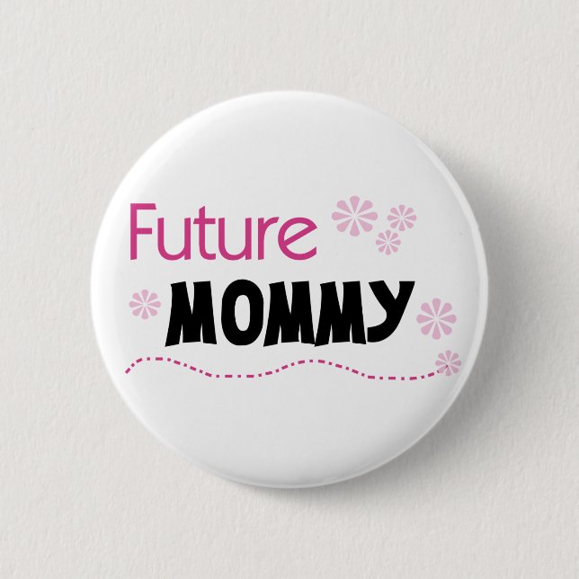 Future Mommy Tshirts und Geschenke Button (Vorderseite)