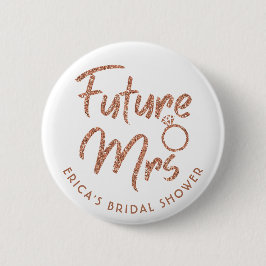 Future Mrs. Brautparty Rose Gold Button