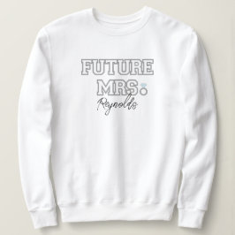 Future Mrs Bride, Verlobte, Bachelorette Geschenk  Sweatshirt