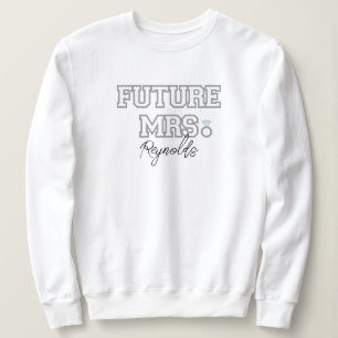 Future Mrs Bride, Verlobte, Bachelorette Geschenk Sweatshirt