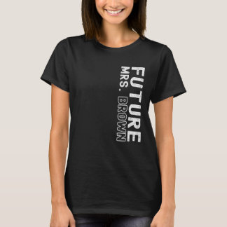 Future Mrs Brown Junggeselinnen-Abschied Brautpart T-Shirt