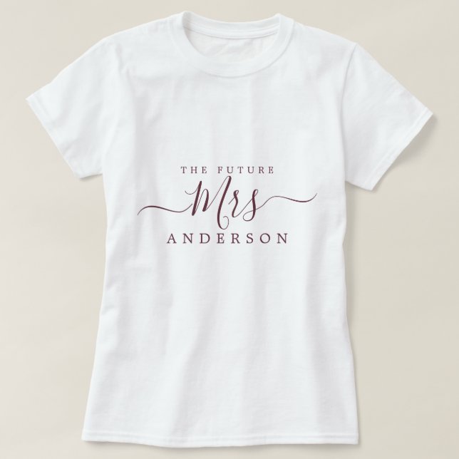 Future Mrs. Chic Script Individuelle Name Bride zu T-Shirt (Design vorne)