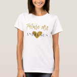 Future Mrs Gold Foil and White with Heart T-Shirt<br><div class="desc">Zukünftige Frau Imitats Gold Foil und White T - Shirt für eine Hochzeit,  Brautparty,  Junggeselinnen-Abschied,  Hochzeit feiern.</div>