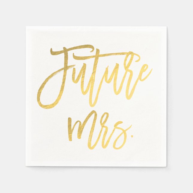 Future Mrs. Imitats Gold Foil Modernes Brautparty Serviette (Vorderseite)