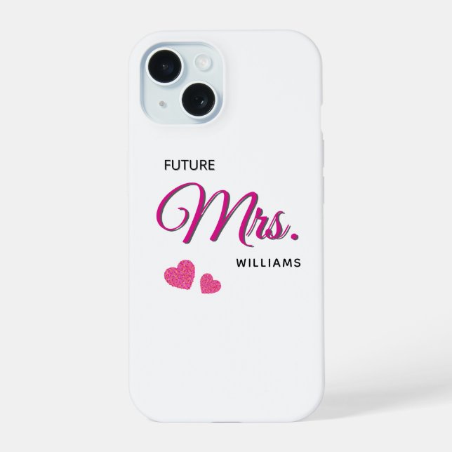 Future Mrs Personalized Wedding Design  iPhone 15 Hülle (Rückseite)