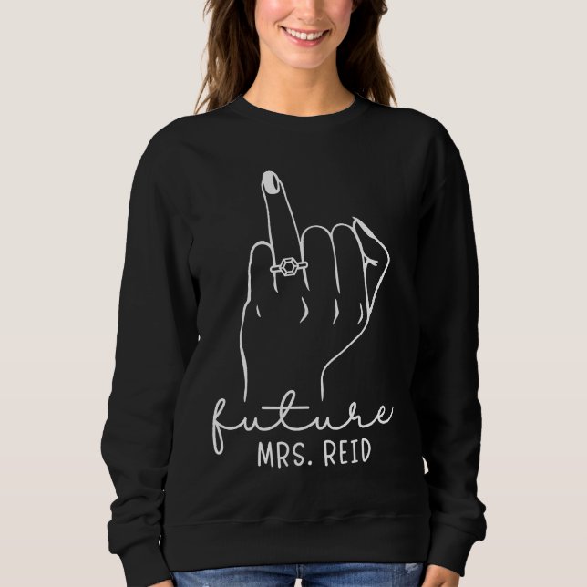 Future Mrs Reid New Bridal to Be Fiance Bacheloret Sweatshirt (Vorderseite)