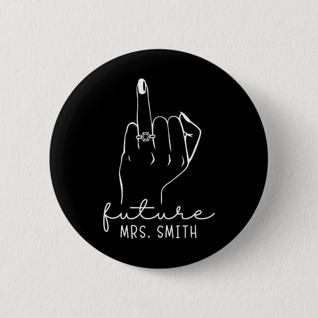 Future Mrs. Smith New Bridal To Be Fiance Bachelor Button (Vorderseite)