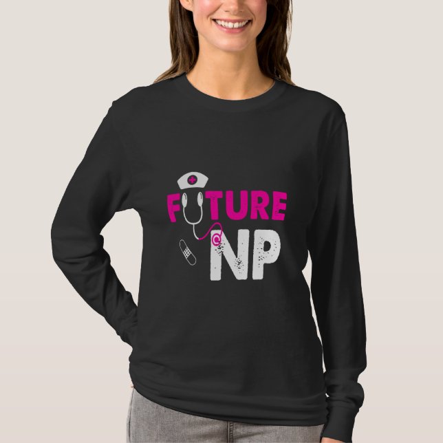 Future Np Funny Nursing Student T-Shirt (Vorderseite)