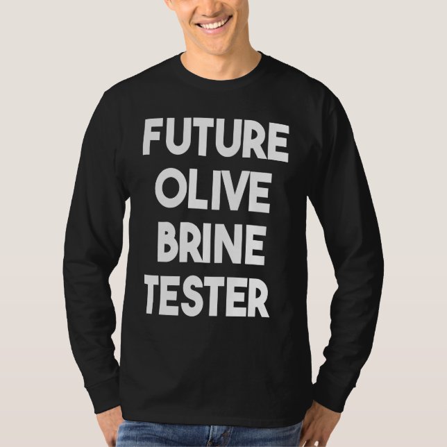 Future Olive Brine Tester T-Shirt (Vorderseite)