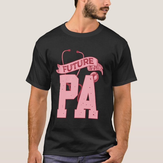 Future PA Med School Physicians Assistant T-Shirt (Vorderseite)