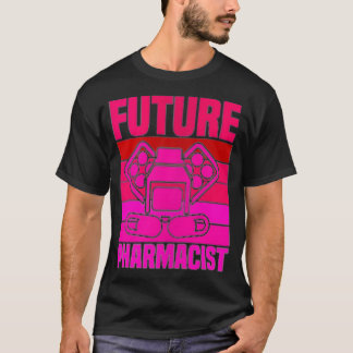 Future Pharmacist Gift of Pharmacy Doctor Graduat T-Shirt
