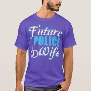 Future Police Ehefrau Finanzierung Verlobung Thin  T-Shirt