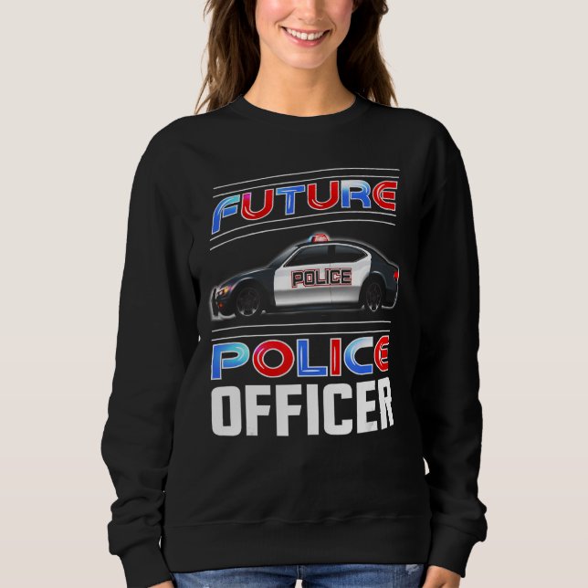 Future Police Officer Costume Future Poli Sweatshirt (Vorderseite)