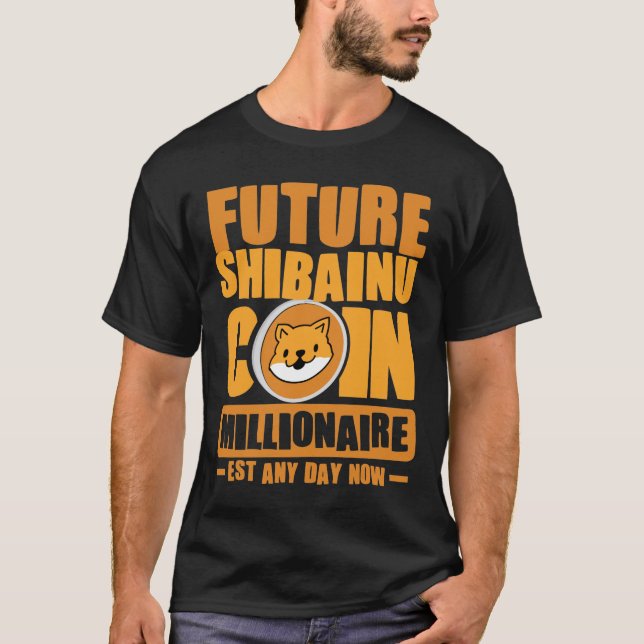 Future SHIBAINU Coin Millionaire T - Shirt (Vorderseite)