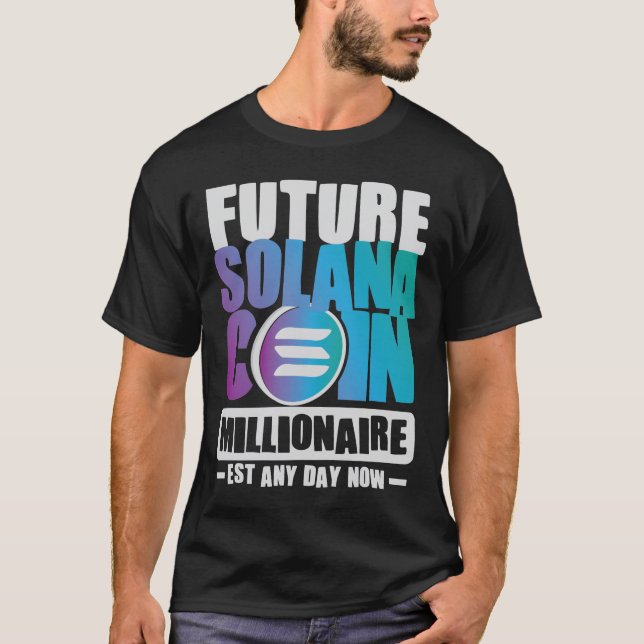 Future SOLANA Coin Millionaire T - Shirt (Vorderseite)
