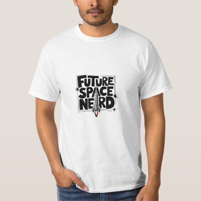 Future Space Nerd - T - Shirt-Design T-Shirt (Vorderseite)