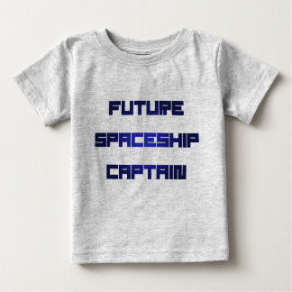 Future Spaceship Captain Baby T-shirt