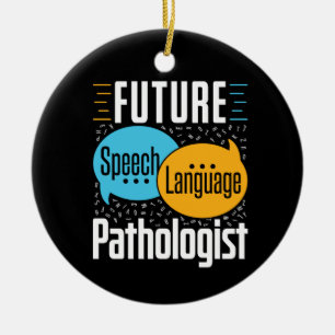 Future Speech Pathologe SLP Keramik Ornament