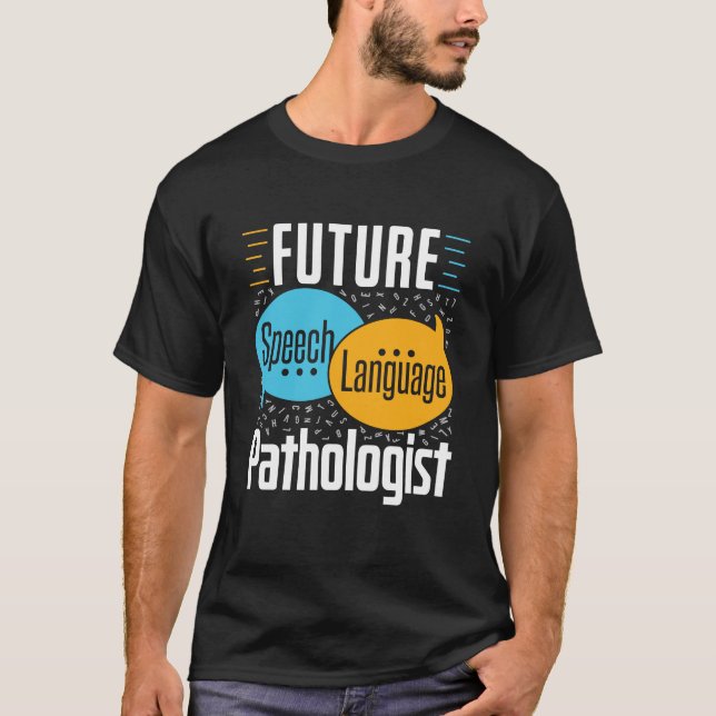 Future Speech Pathologe SLP T-Shirt (Vorderseite)