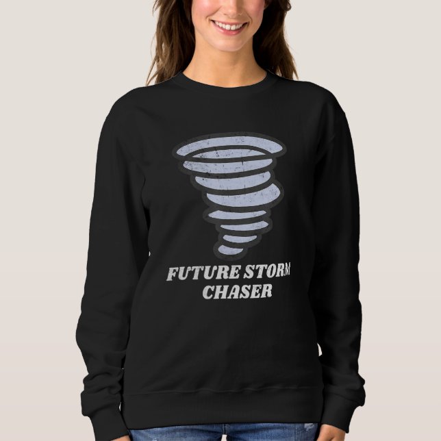 Future Storm Chaser Wetter Meteorologe Tornado Sweatshirt (Vorderseite)