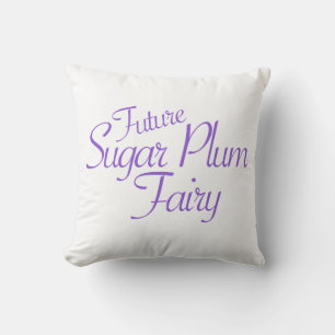 Future Sugar Plum Fairy Nutcracker Kissen